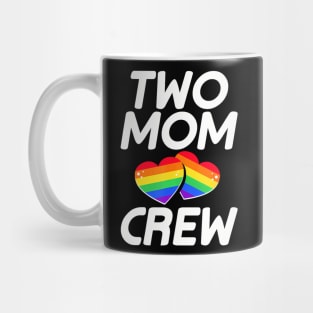 Two Mom LGBT-Q Pride Gay Proud Mother Ally  Heart Mug